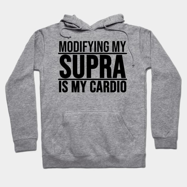 Modifying my Supra is my cardio Hoodie by BuiltOnPurpose